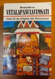 Somadeva - Vetalapanciavimsati (Cele 25 enigme Demonului), Spiritualitate, Ezoterism, Carte Saeculum I.O., 1996, Soft Cover, 191 Pagini