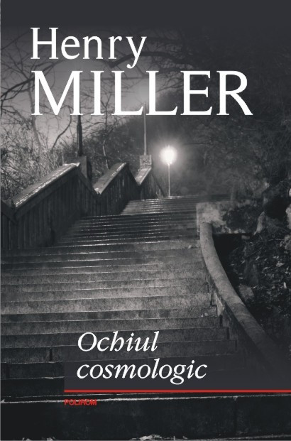 Henry Miller - Ochiul cosmologic