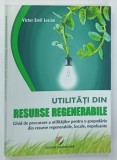 UTILITATI DIN RESURSE REGENERABILE de VICTOR EMIL LUCIAN , 2017