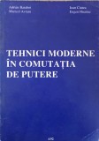 TEHNICI MODERNE IN COMUTATIA DE PUTERE-A. BARABOI, I. CIUTEA, E. HNATIUC, M. ADAM-363179