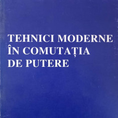 TEHNICI MODERNE IN COMUTATIA DE PUTERE-A. BARABOI IOAN CIUTEA EUGEN HNATIUC MARICEL ADAM