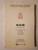 Christopher Andrew; Oleg Gordievski - KGB: istoria secretă a operațiunilor sale externe, de la Lenin... (cu sublinieri)