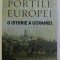 PORTILE EUROPEI , O ISTORIE A UCRAINEI de SERHII PLOKHY , 2018