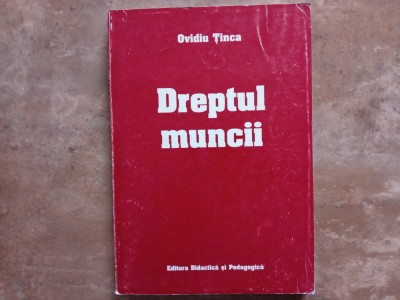 Dreptul muncii - Ovidiu T&amp;icirc;nca, 1999 foto