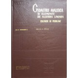 GEOMETRIE ANALITICA SI ELEMENTE DE ALGEBRA LINIARA. CULEGERE DE PROBLEME-ION D. TEODORESCU-348708