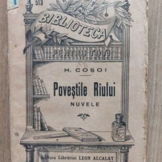 Povestile Riului- H. Cosoi Editura: Librariei Leon Alcalay