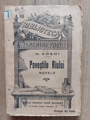 Povestile Riului- H. Cosoi Editura: Librariei Leon Alcalay foto