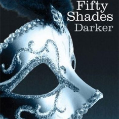 FIFTY SHADES DARKER - E.L. JAMES (TEXT IN LIMBA ENGLEZA)