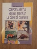 Maria Mihaita - Comportamentul normal si deviat la caini de companie, 2003, Didactica si Pedagogica