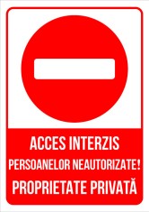Semn pentru acces interzis persoanelor neautorizate proprietate privata foto