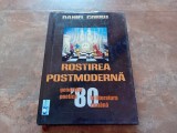 ROSTIREA POSTMODERNA, GENERATIA POETICA`80 IN LITERATURA ROMANA - DANIEL CORBU, 2014 (Autograf)