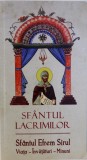 SFANTUL LACRIMILOR de EFREM SIRUL , 2015