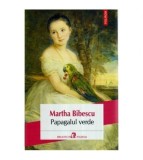 Martha Bibescu - Papagalul verde - 114673