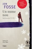 Un nume nou. Septologie VI-VII - Ovio Olaru, Jon Fosse