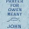 A Prayer for Owen Meany