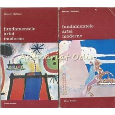 Fundamentele Artei Moderne I,II - Werner Hofmann