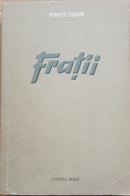 Fratii - Konst. Fedin, 1955 foto