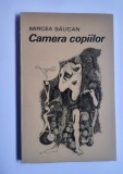 Mircea Saucan - Camera copiilor