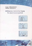 UTILIZAREA TEHNICILOR FUZZY IN ELECTROENERGETICA-EUGEN BARLADEANU, DANIELA RADASANU-362765