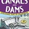 Canals and Dams: Investigate Feats of Engineering with 25 Projects