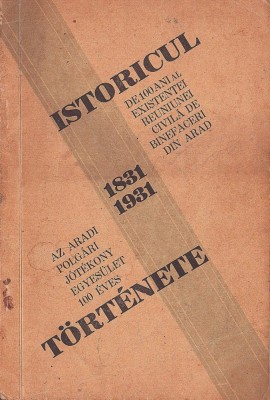 1252SPN Istoricul de 100 ani al existenței Reuniunei Civilă de Binefaceri din Arad 1831-1931 semnătura olografă Vasile Goldiș foto