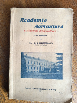 Monografie, Academia de Agricultura din Cluj - M. Chiritescu Arva, 1927 / R2S foto