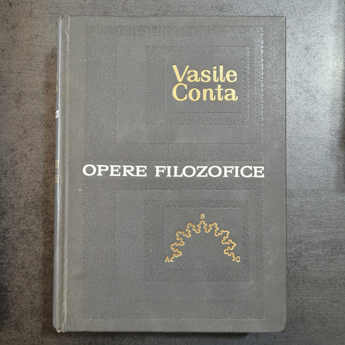 Vasile Conta - Opere filozofice (1967, editie cartonata)