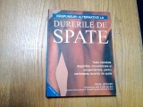 DURERILE DE SPATE - Raspunsuri Alternative - Nigel Howard - 2002, 174 p.