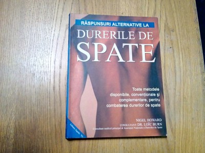 DURERILE DE SPATE - Raspunsuri Alternative - Nigel Howard - 2002, 174 p. foto