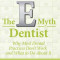 The E-Myth Dentist