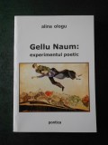 ALINA OLOGU - GELLU NAUM: EXPERIMENTUL POETIC