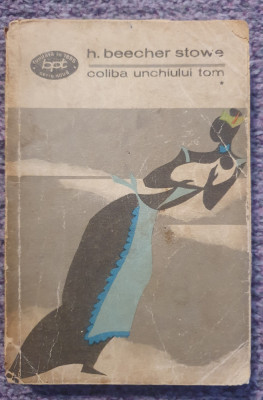 Coliba unchiului Tom, vol I si II, H. Beecher Stowe, BPT 1969, 300 pagini foto