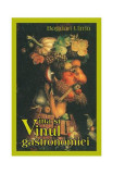 Vina și vinul gastronomiei - Paperback brosat - Bogdan Ulmu - BCC Publishing