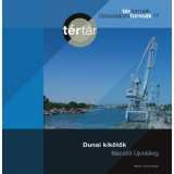 Dunai kik&ouml;tők - B&eacute;cstől &Uacute;jvid&eacute;kig