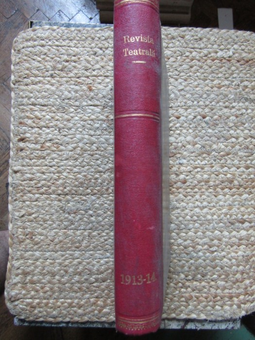 REVISTA TEATRALA ANUL I 1913 NUMERELE 1- 6 /ANUL 1914 NUMERELE 1- 2