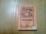 METAFIZICA - Dimitrie Cantemir - Biblioteca Universala No.158-161, 1928, 346 p.