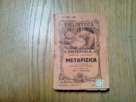 METAFIZICA - Dimitrie Cantemir - Biblioteca Universala No.158-161, 1928, 346 p.