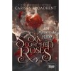 Six Scorched Roses - Hat megperzselt r&oacute;zsa - (K&uuml;l&ouml;nleges kiad&aacute;s) - Carissa Broadbent
