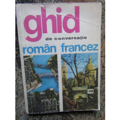 GHID DE CONVERSATIE ROMAN-FRANCEZ de SORINA BERCESCU