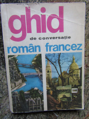 GHID DE CONVERSATIE ROMAN-FRANCEZ de SORINA BERCESCU foto