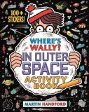 Where&#039;s Wally? In Outer Space - Activity Book | Martin Handford, Walker Books Ltd