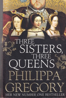 Philippa Gregory - Three Sisters Three Queens foto