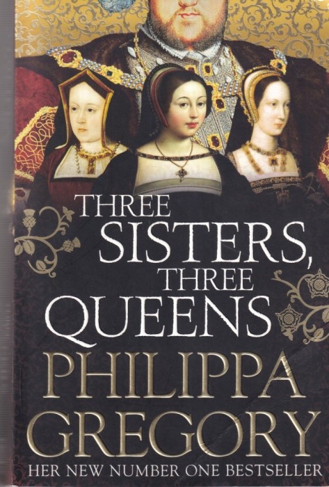 Philippa Gregory - Three Sisters Three Queens
