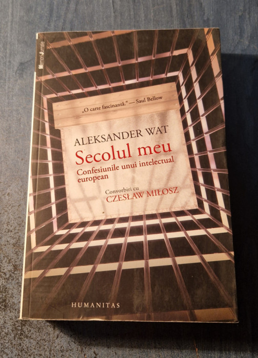 Secolul meu confesiunile unui intelectual european Aleksander Wat
