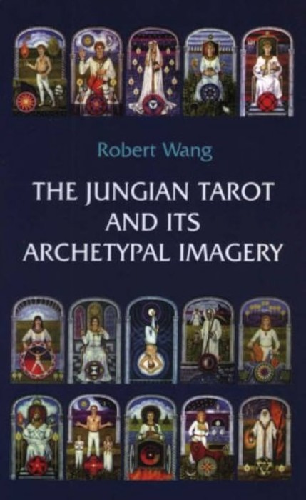 Robert Wang - The Jungian Tarot and its Archetypal Imagery (lb.engleza)