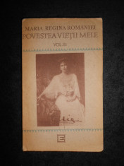 MARIA, REGINA ROMANIEI - POVESTEA VIETII MELE volumul 3 (1991) foto