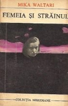 Femeia si strainul - Roman foto