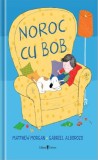 Cumpara ieftin Noroc cu Bob