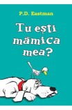 Tu esti mamica mea? - P.D. Eastman - Art