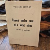 Oameni pentru care mi-a batut inima. Portrete si amintiri - Vasile Gionea